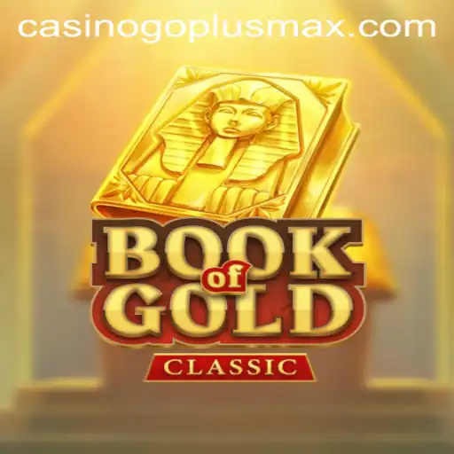 Explore the Mysteries of BookOfGoldClassic with the Exciting GOPLUSMAX Feature