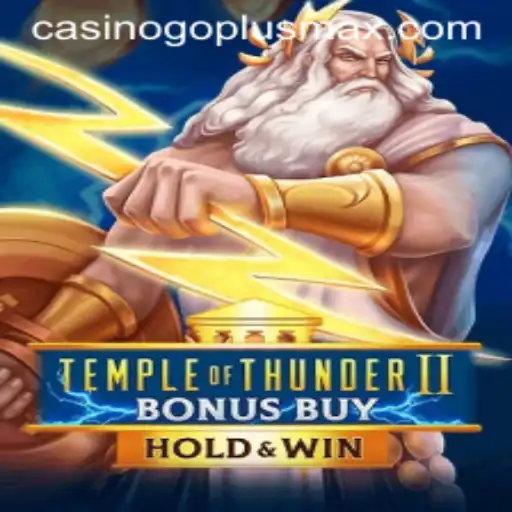Explore the Thrills of TempleofThunderIIBonusBuy with GOPLUSMAX