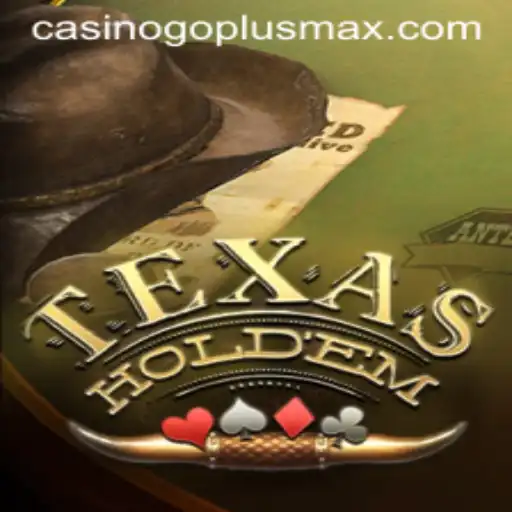 Mastering Texas Holdem: Dive Into the World of GOPLUSMAX
